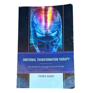 Emotional Transformation Therapy Steven R Vazquez Trauma Psychology Techniques